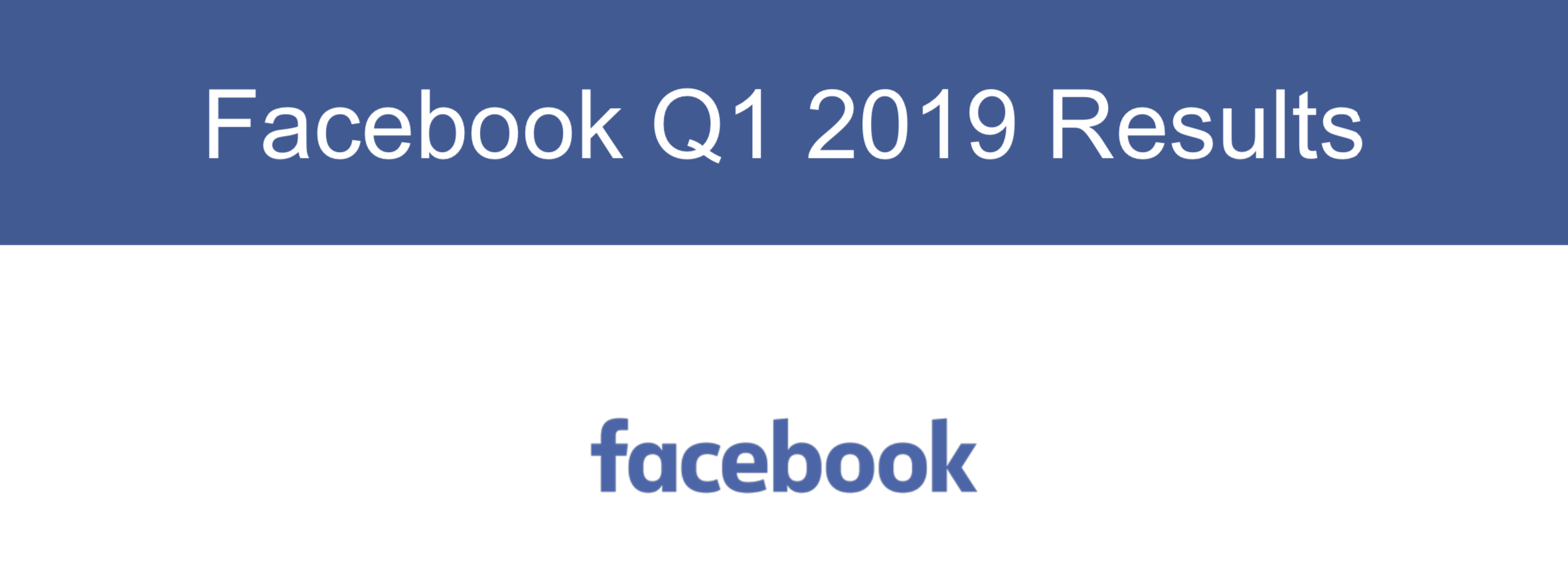 Facebook、ユーザー数の成長は鈍化も、売上はアナリスト予想を上振れ：2019年Q1の決算報告から