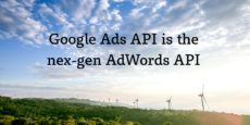 Google広告、次世代AdWords API「Google Ads API」 ベータ版を発表